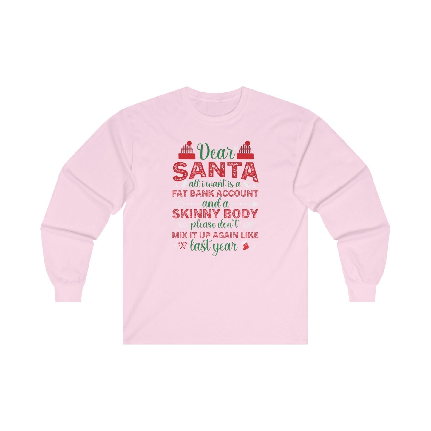 Dear Santa All I Want Is a Fat Bank Account Long Sleeve Tee The Devil's Pickle