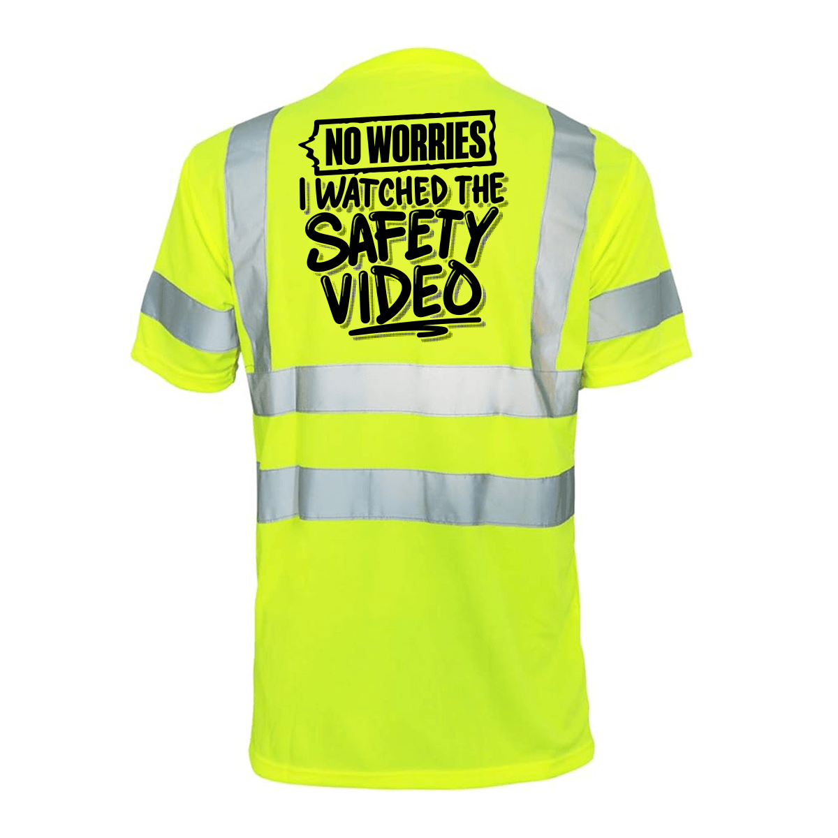 Watched the Safety Videos - Reflective Safety T-Shirt Armed American Supply