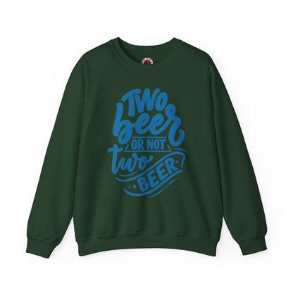 Two Beer or Not Two Beer Crewneck Sweatshirt The Devil's Pickle