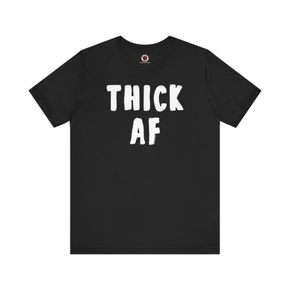 Thick AF T-Shirt The Devil's Pickle