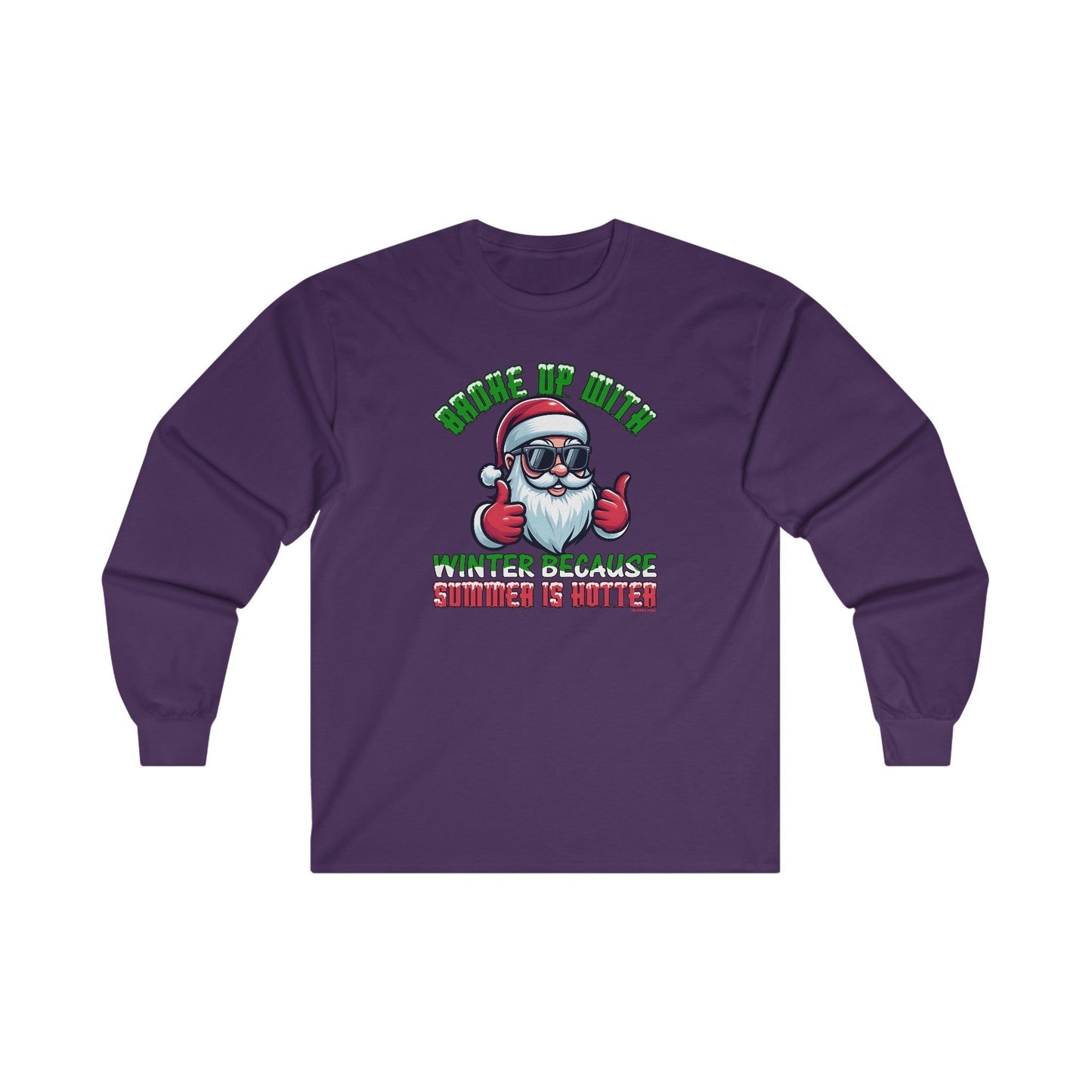 Broke Up With Winter Because Summer Is Hotter Long Sleeve Tee The Devil's Pickle