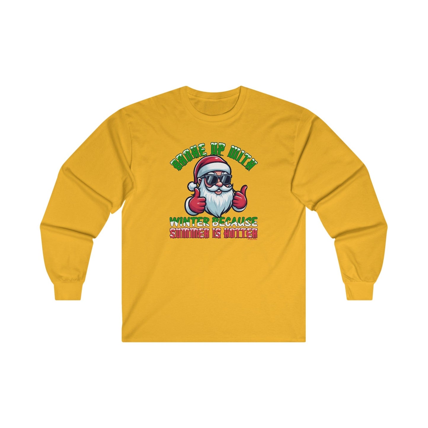 Broke Up With Winter Because Summer Is Hotter Long Sleeve Tee The Devil's Pickle