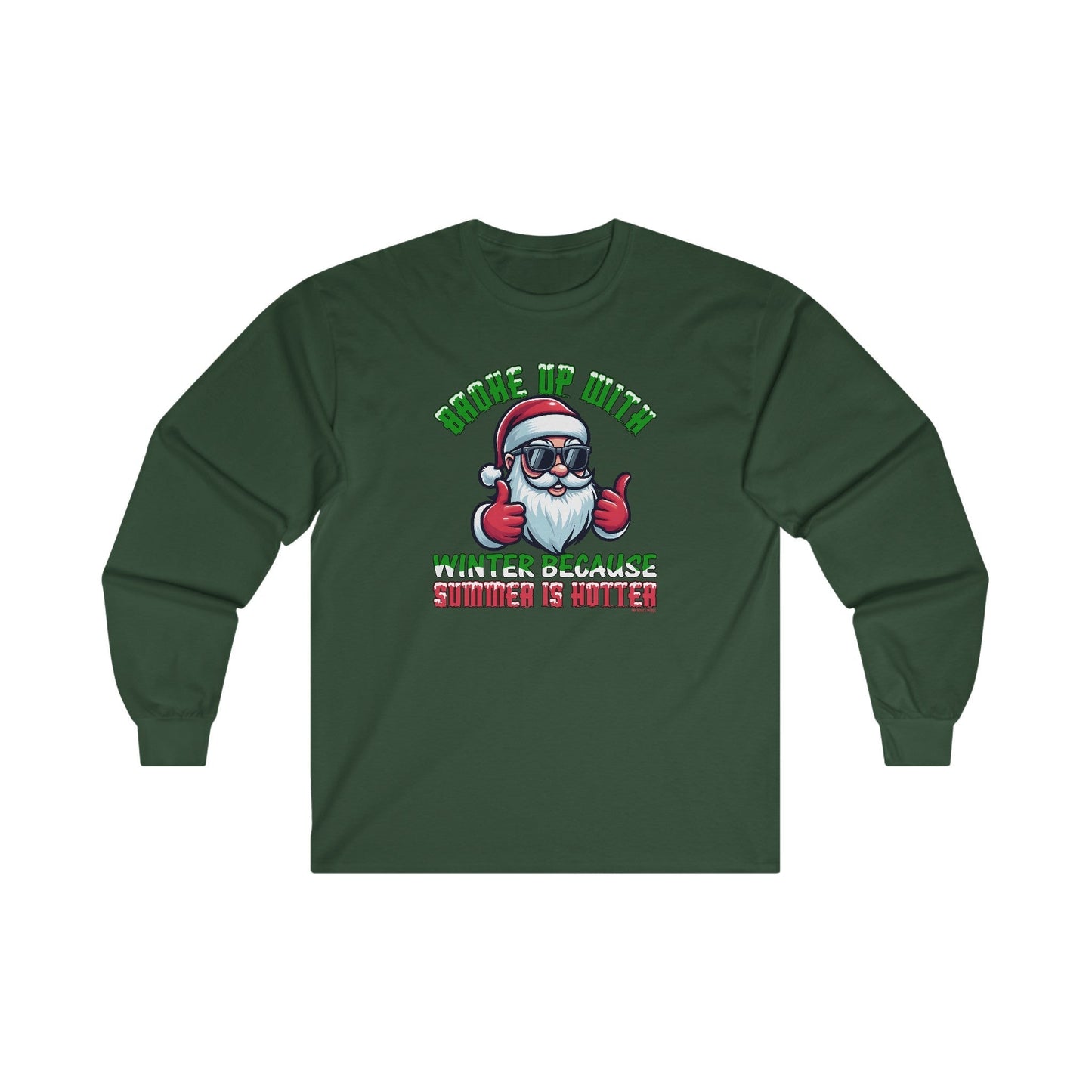 Broke Up With Winter Because Summer Is Hotter Long Sleeve Tee The Devil's Pickle
