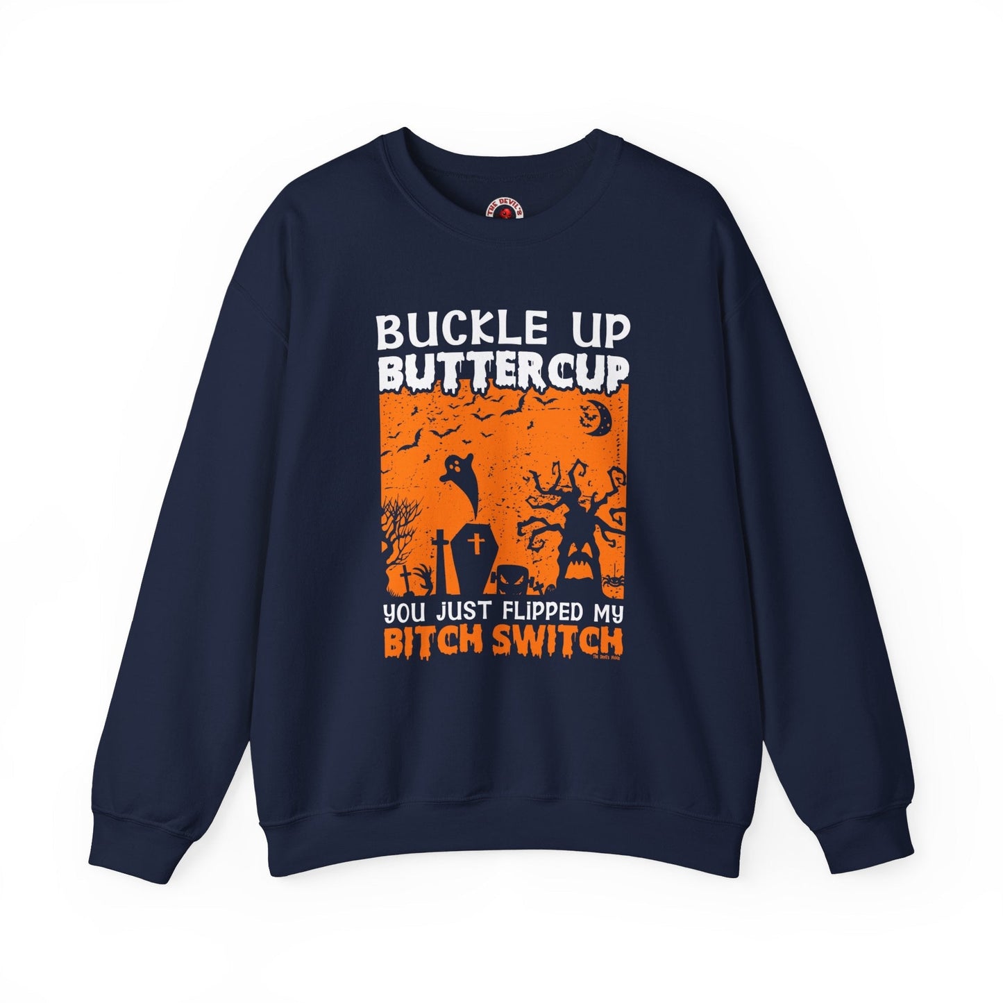 Buckle Up Buttercup Crewneck Sweatshirt The Devil's Pickle