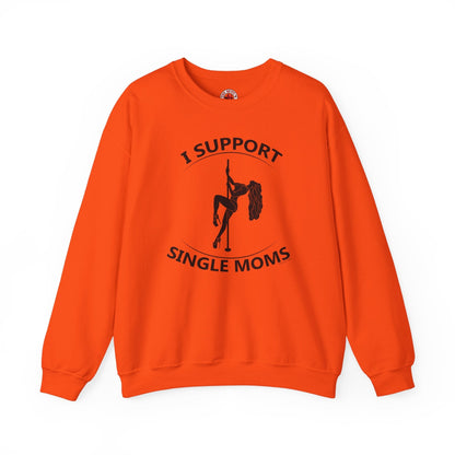 I Support Single Moms Crewneck Sweatshirt The Devil's Pickle