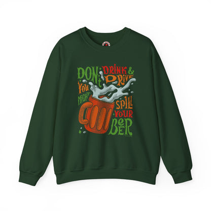 Don't Drink and Drive Crewneck Sweatshirt The Devil's Pickle