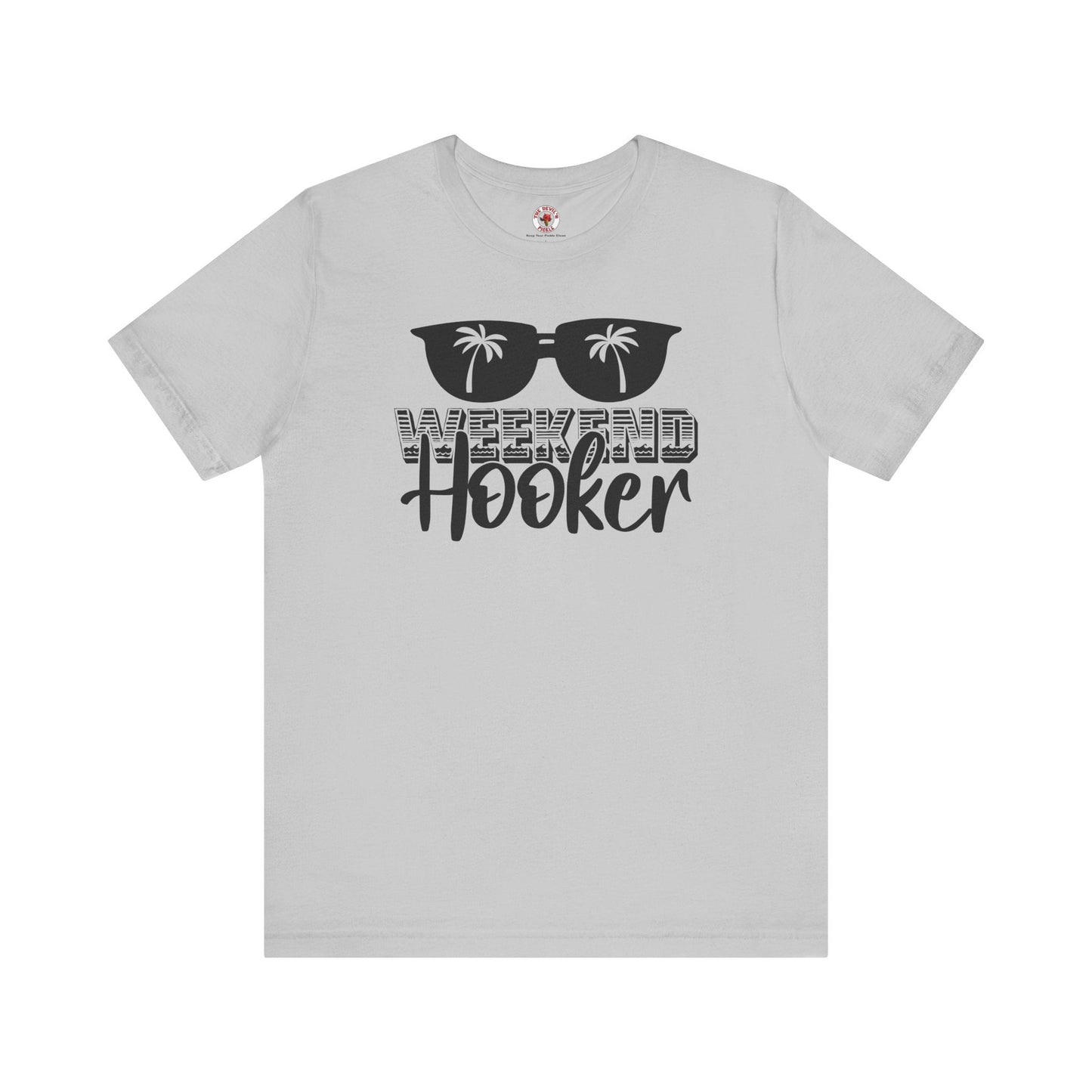 Weekend Hooker T-Shirt The Devil's Pickle
