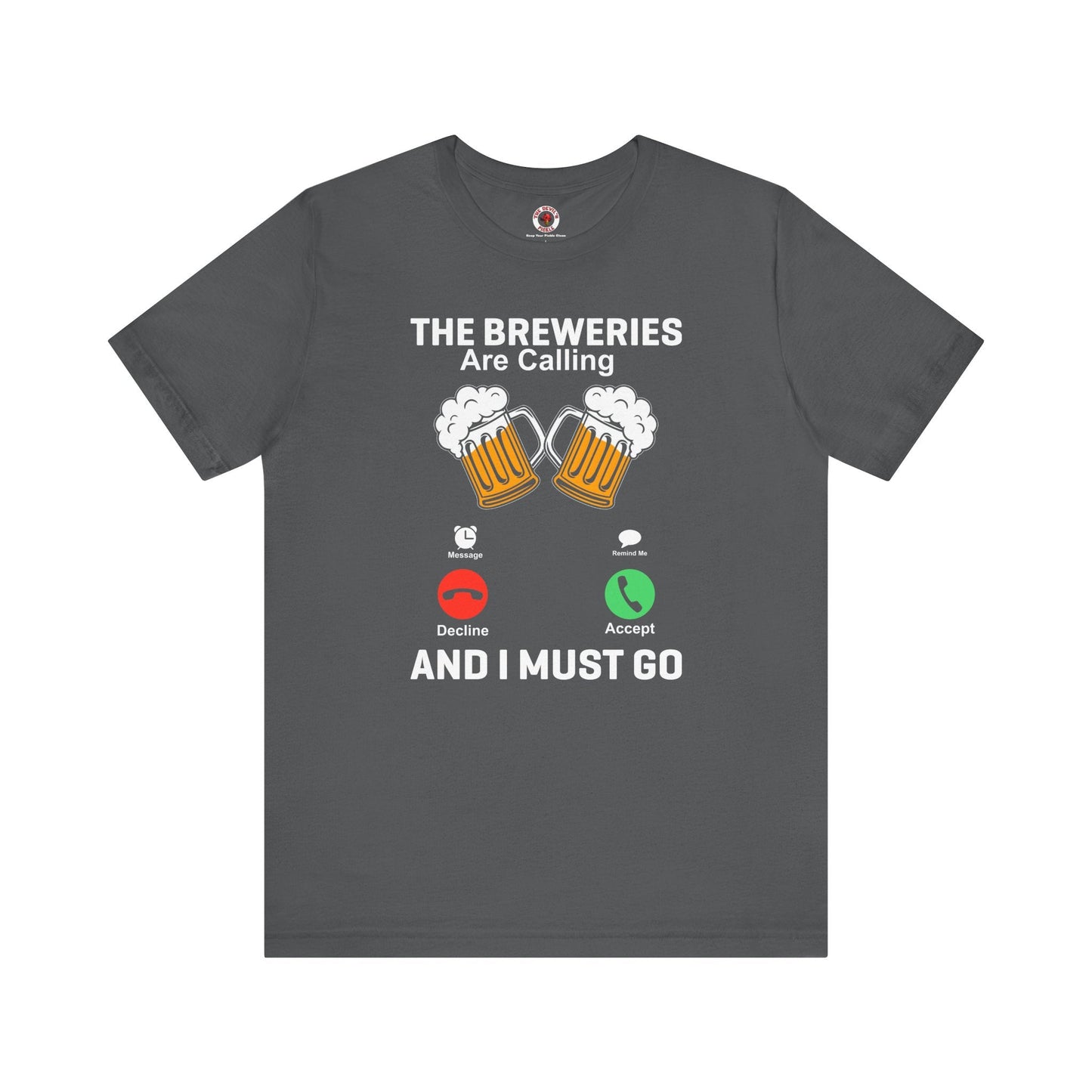The Breweries Are Calling T-Shirt. The Devil's Pickle