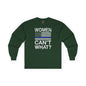 Women Can't What Long Sleeve Tee The Devil's Pickle