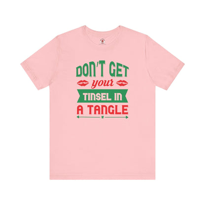 Don't Get Your Tinsel In A Tangle T-Shirt The Devil's Pickle