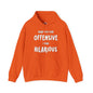 What You Find Offensive I Find Hilarious Hooded Sweatshirt The Devil's Pickle