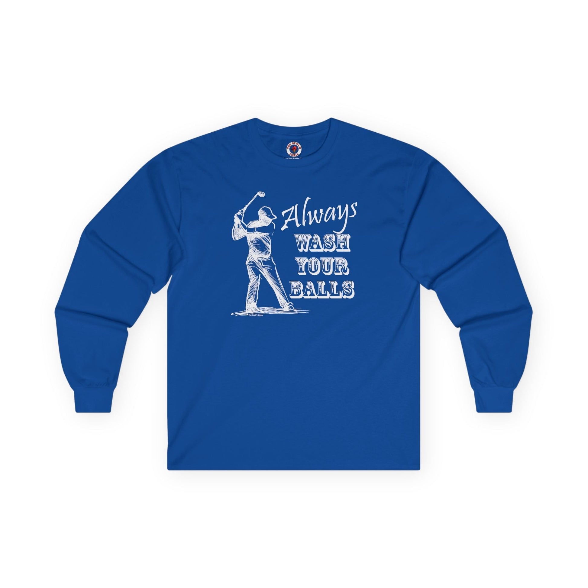 Always Wash Your Balls Golf Long Sleeve Tee The Devil's Pickle