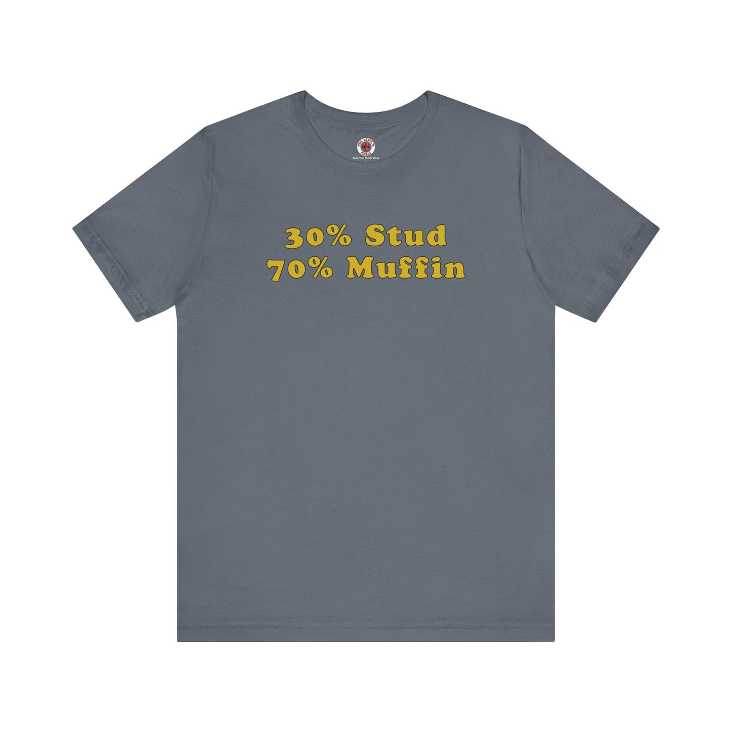 30% Stud 70% Muffin T-Shirt The Devil's Pickle