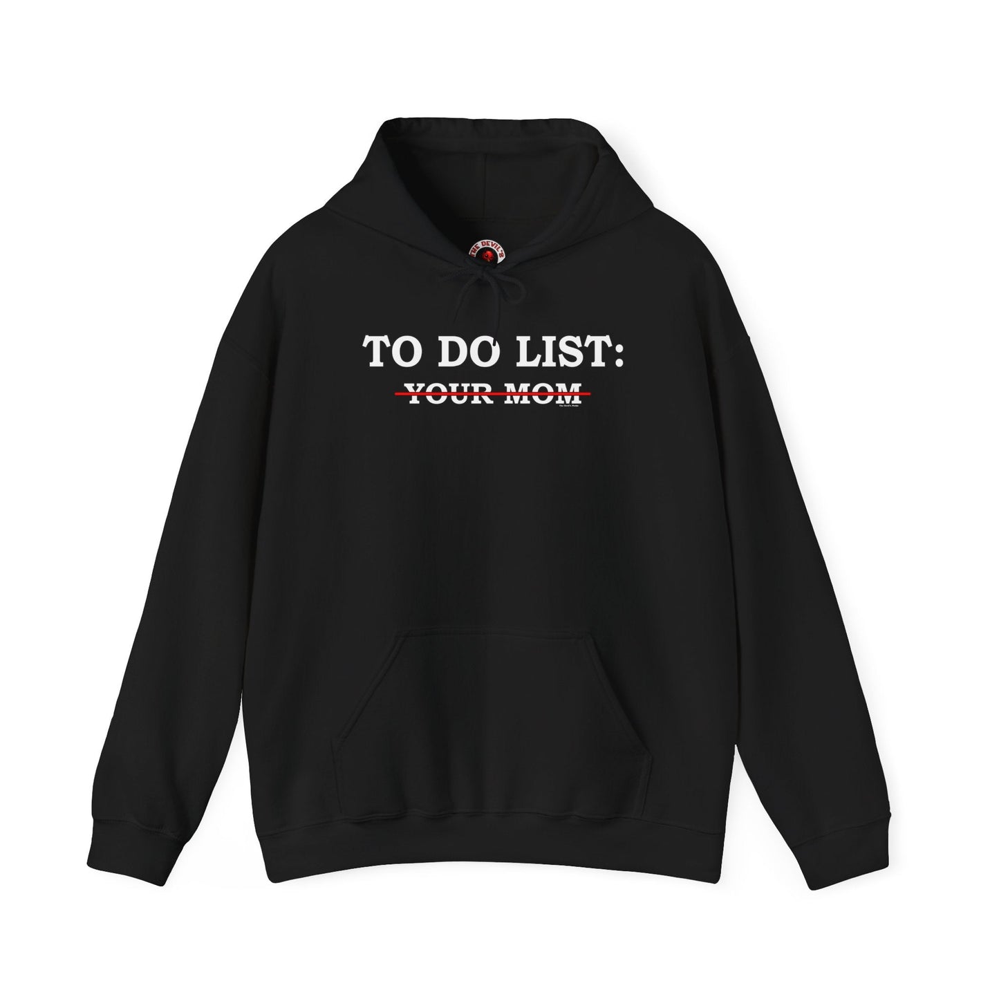 To Do List Hooded Sweatshirt The Devil's Pickle