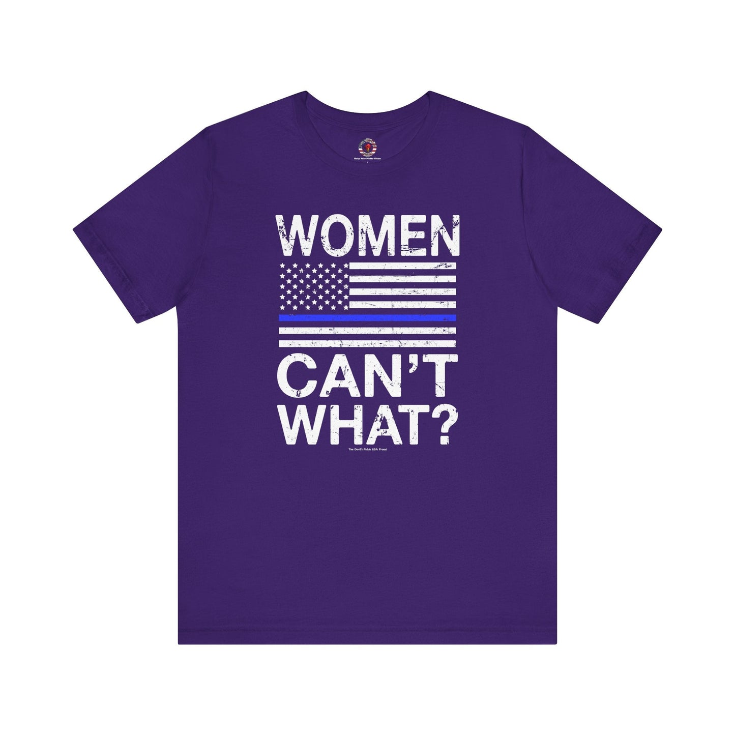 Women Can't What T-Shirt The Devil's Pickle