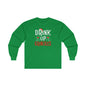 Drink Up Grinches Long Sleeve Tee