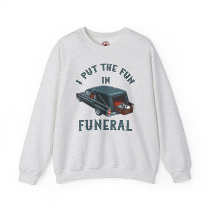 I Put The Fun In Funeral Crewneck Sweatshirt The Devil's Pickle