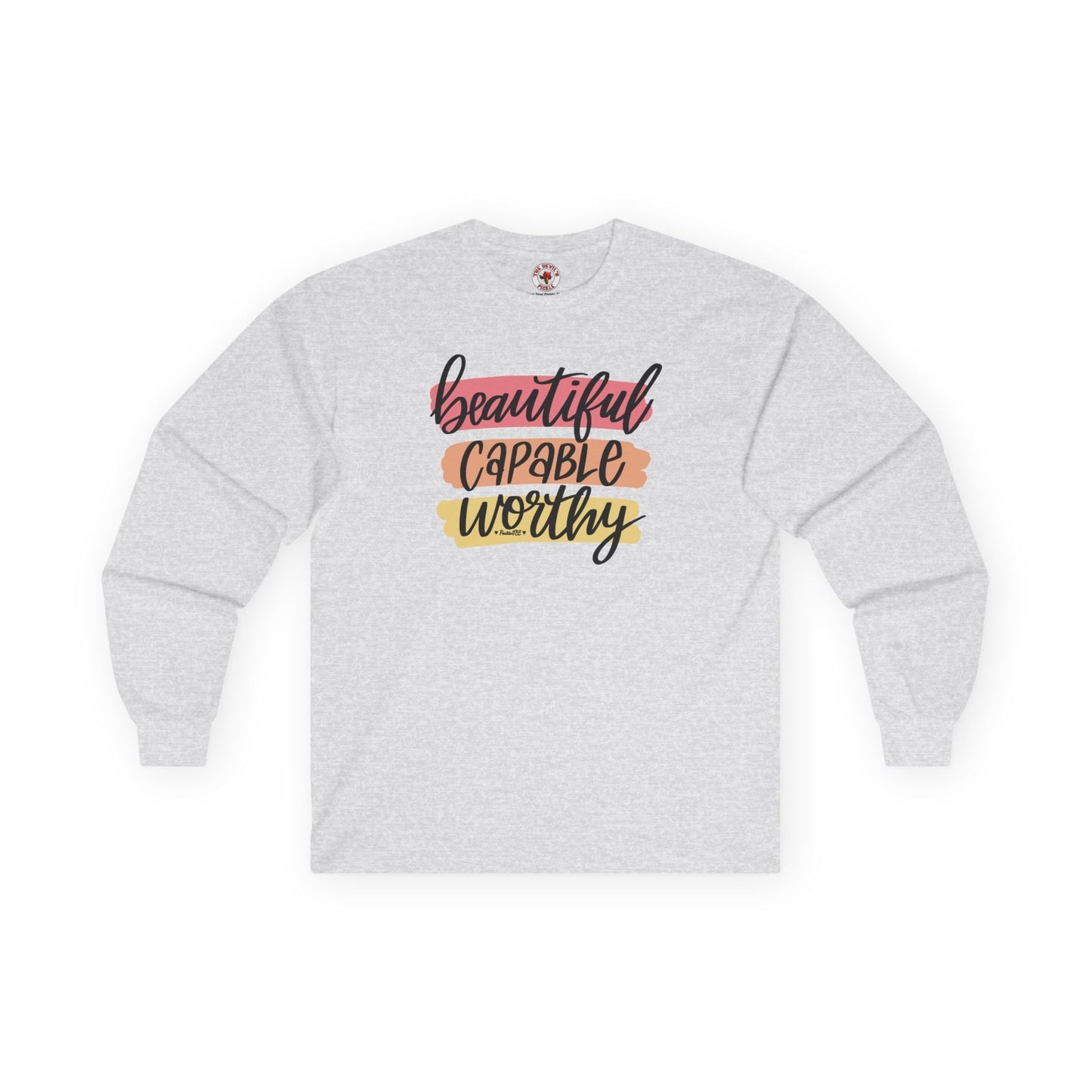 Beautiful Capable Worthy Long Sleeve Tee The Devil's Pickle