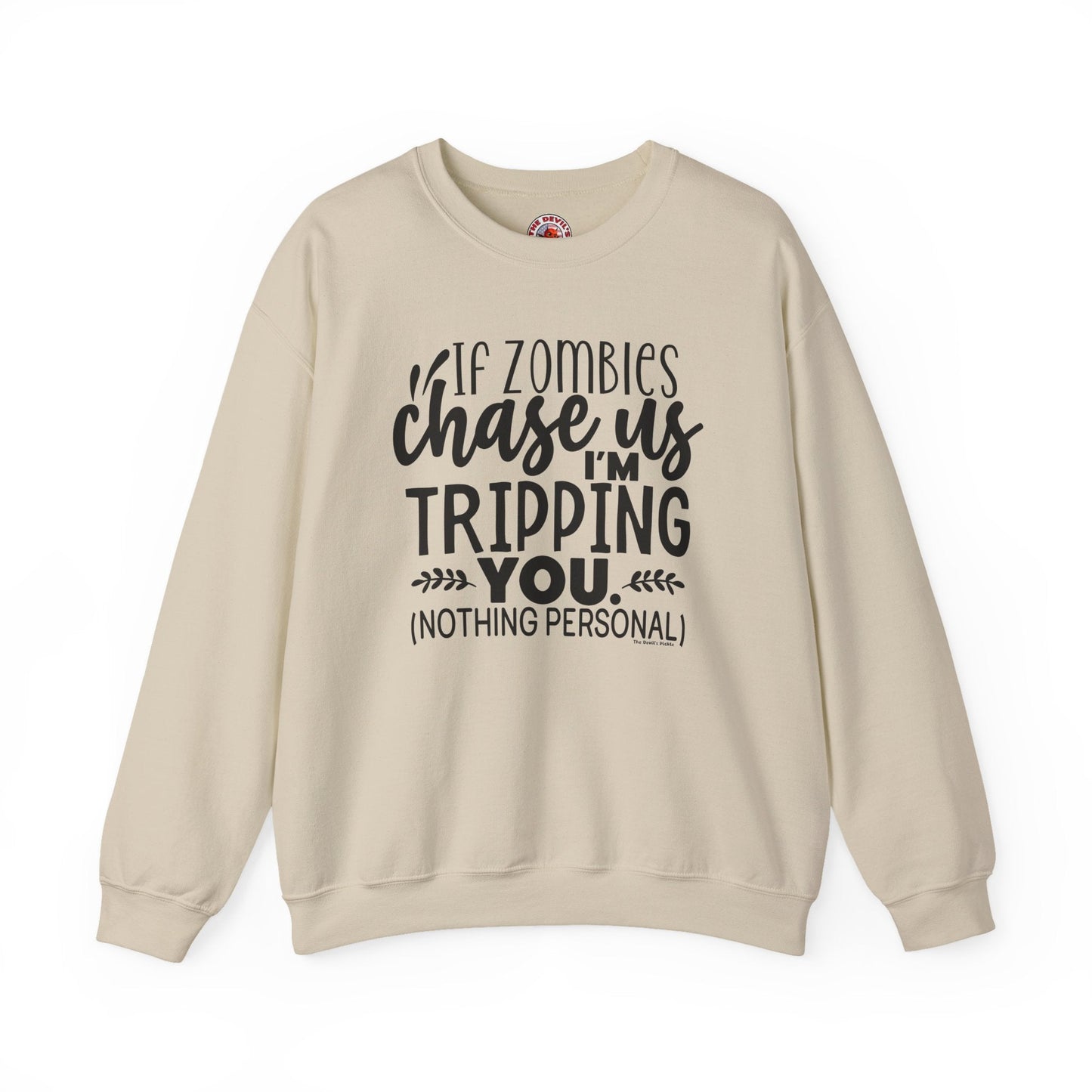 If Zombies Chase Us Crewneck Sweatshirt The Devil's Pickle