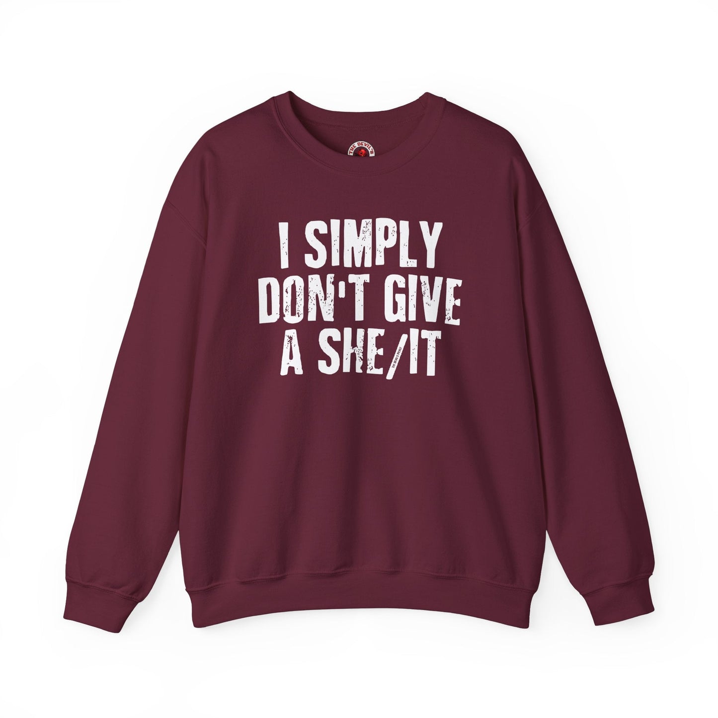 I Simply Don't Give A She/It Crewneck Sweatshirt The Devil's Pickle