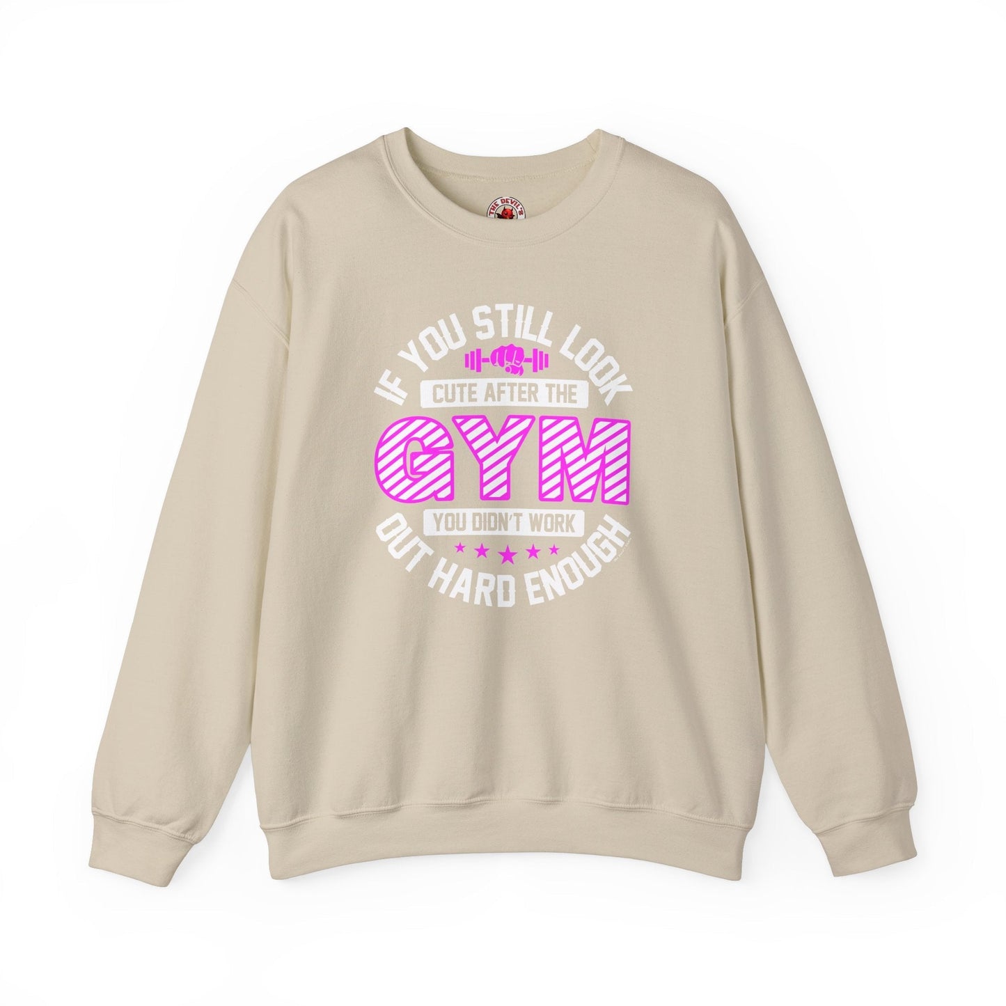 If You Still Look Cute After The Gym Crewneck Sweatshirt The Devil's Pickle