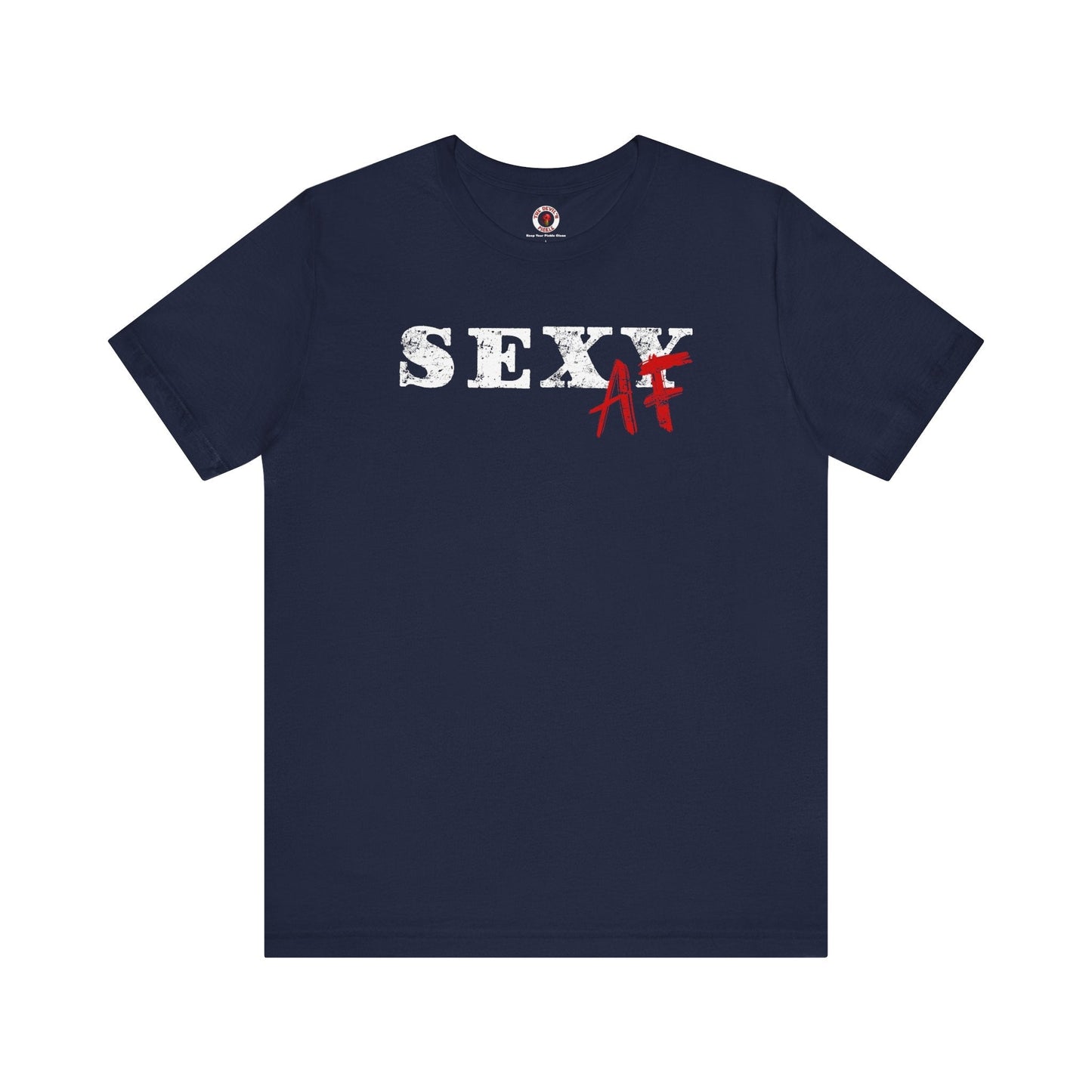 Sexy AF T-Shirt The Devil's Pickle