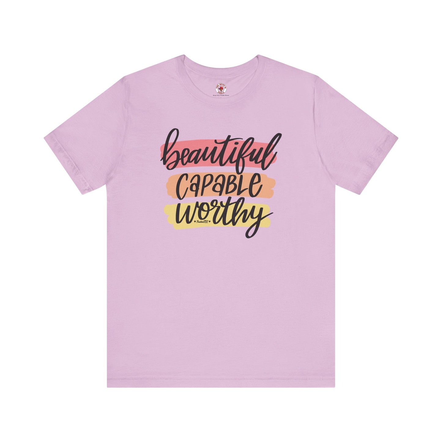 Beautiful Capable Worthy T-Shirt The Devil's Pickle