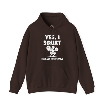 Yes, I Squat Hooded Sweatshirt The Devil's Pickle