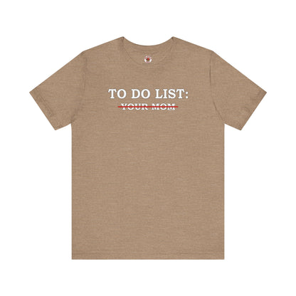 To Do List T-Shirt The Devil's Pickle