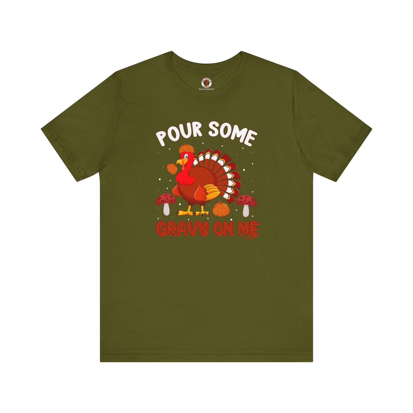 Pour Some Gravy On Me T-Shirt The Devil's Pickle