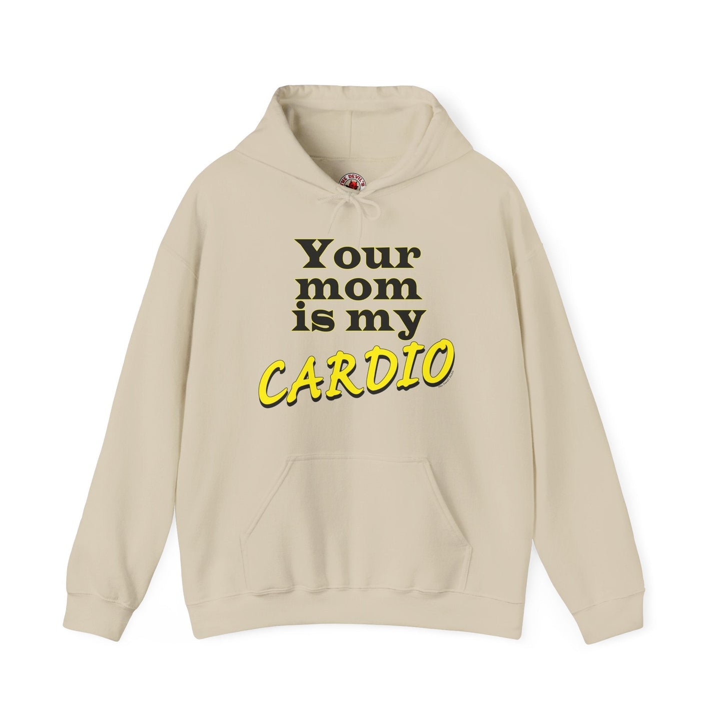 Your Mom is My Cardio Hooded Sweatshirt The Devil's Pickle