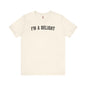 I'm A Delight T-Shirt The Devil's Pickle