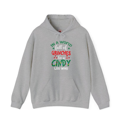 In A World Full Of Grinches Be Cindy Loo Who Hooded Sweatshirt The Devil's Pickle