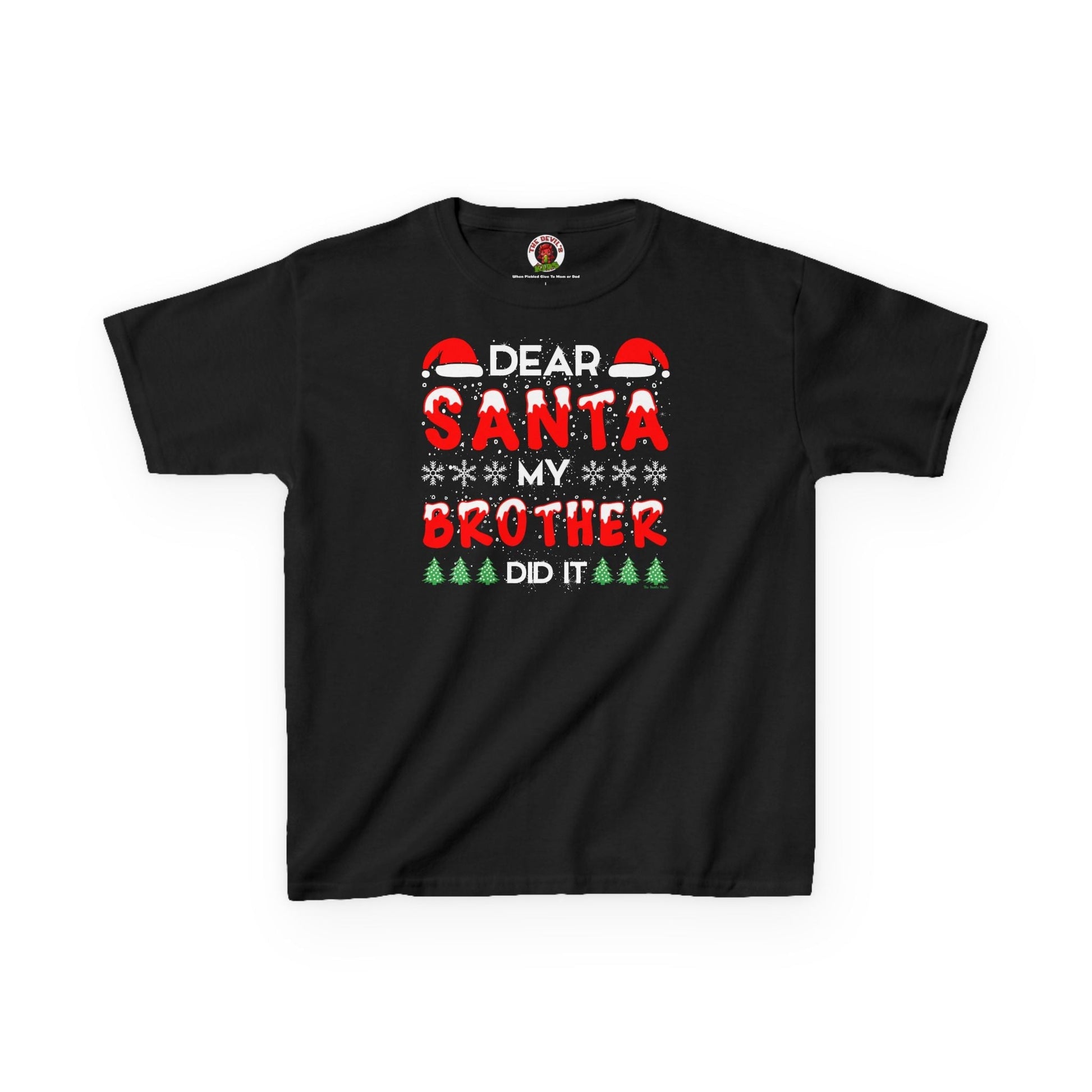 Dear Santa My Brother Did It Kids Tee The Devil's Pickle