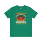 Unvaccinated And Ready To Talk Politics T-Shirt The Devil's Pickle