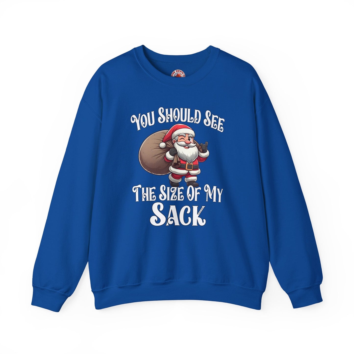 You Should See The Size Of My Sack Crewneck Sweatshirt The Devil's Pickle