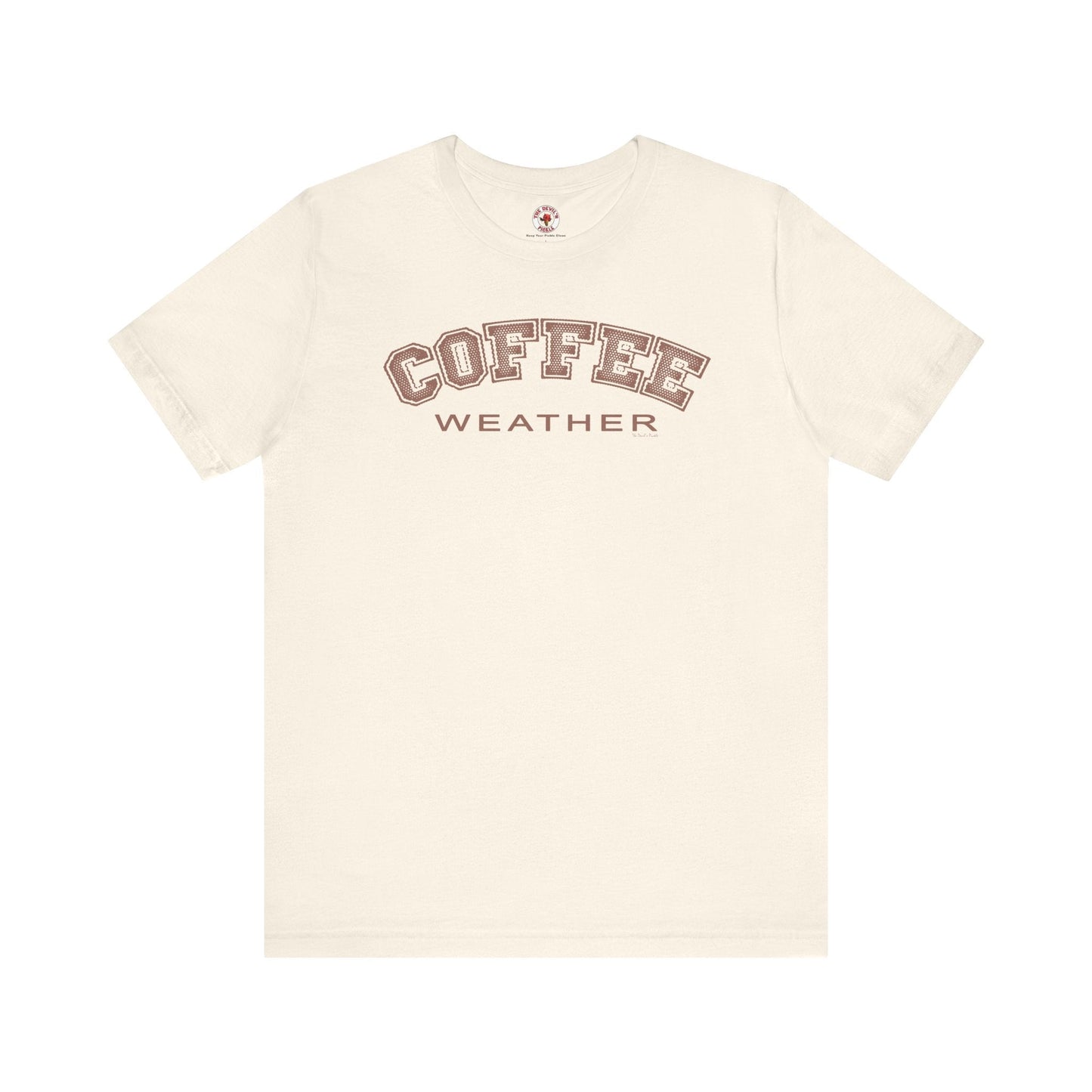 Coffee Weather T-Shirt The Devil's Pickle
