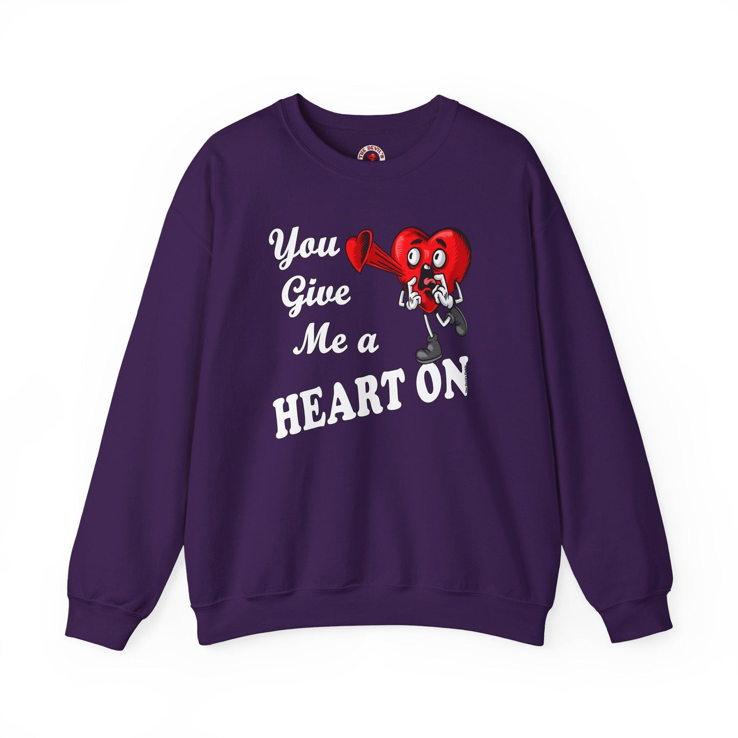 You Give Me A Heart On Crewneck Sweatshirt The Devil's Pickle