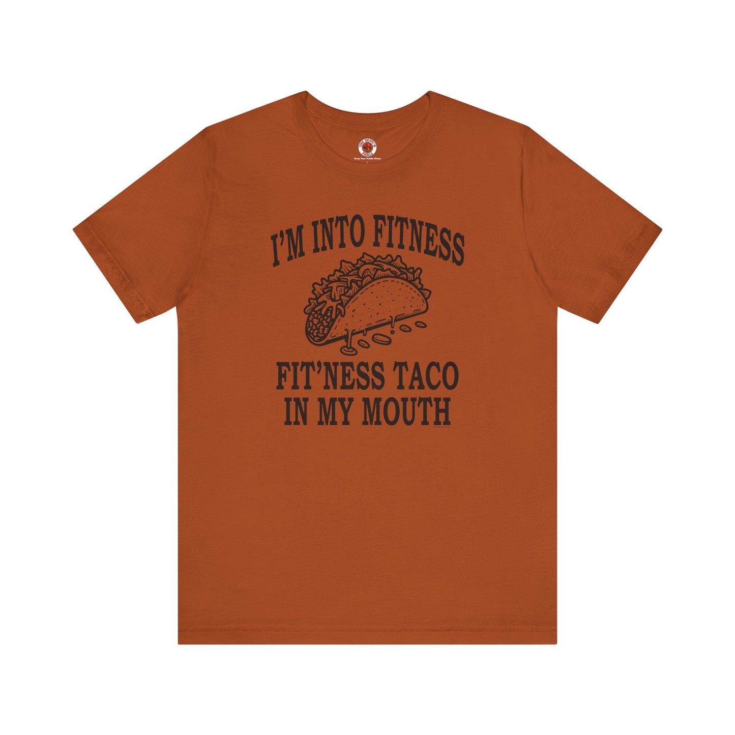 I'm Into Fitness T-Shirt The Devil's Pickle
