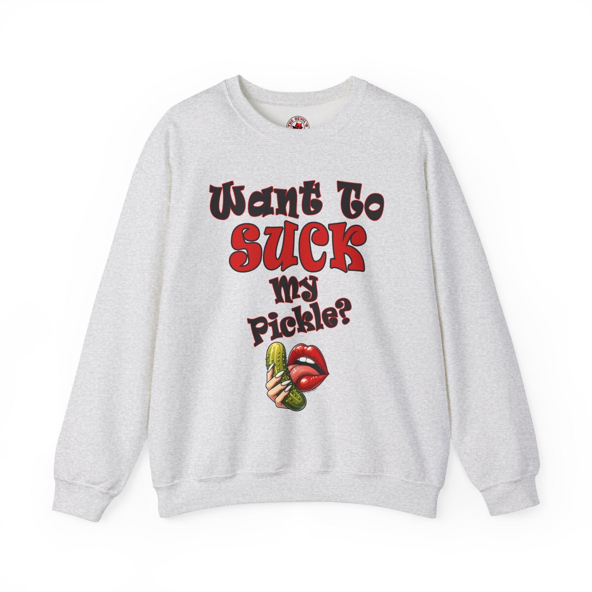 Want To Suck My Pickle Crewneck Sweatshirt The Devil's Pickle