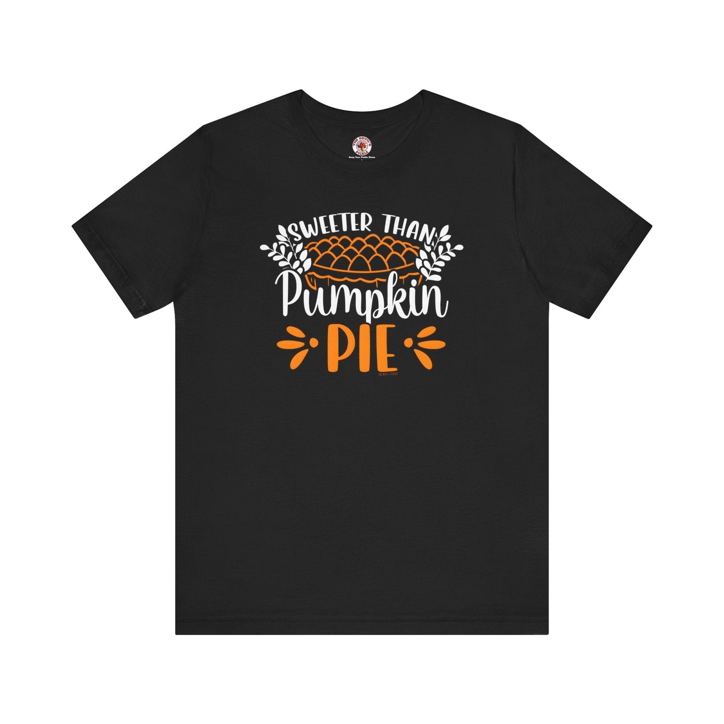 Sweeter Than Pumpkin Pie T-Shirt The Devil's Pickle
