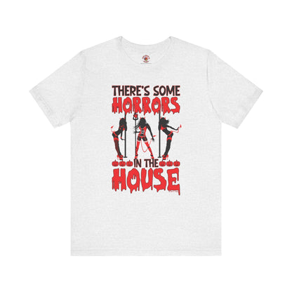 There's Some Horrors In The House T-Shirt The Devil's Pickle