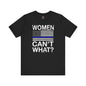 Women Can't What T-Shirt The Devil's Pickle
