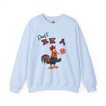 Don't Be A Cock Sucker Crewneck Sweatshirt The Devil's Pickle