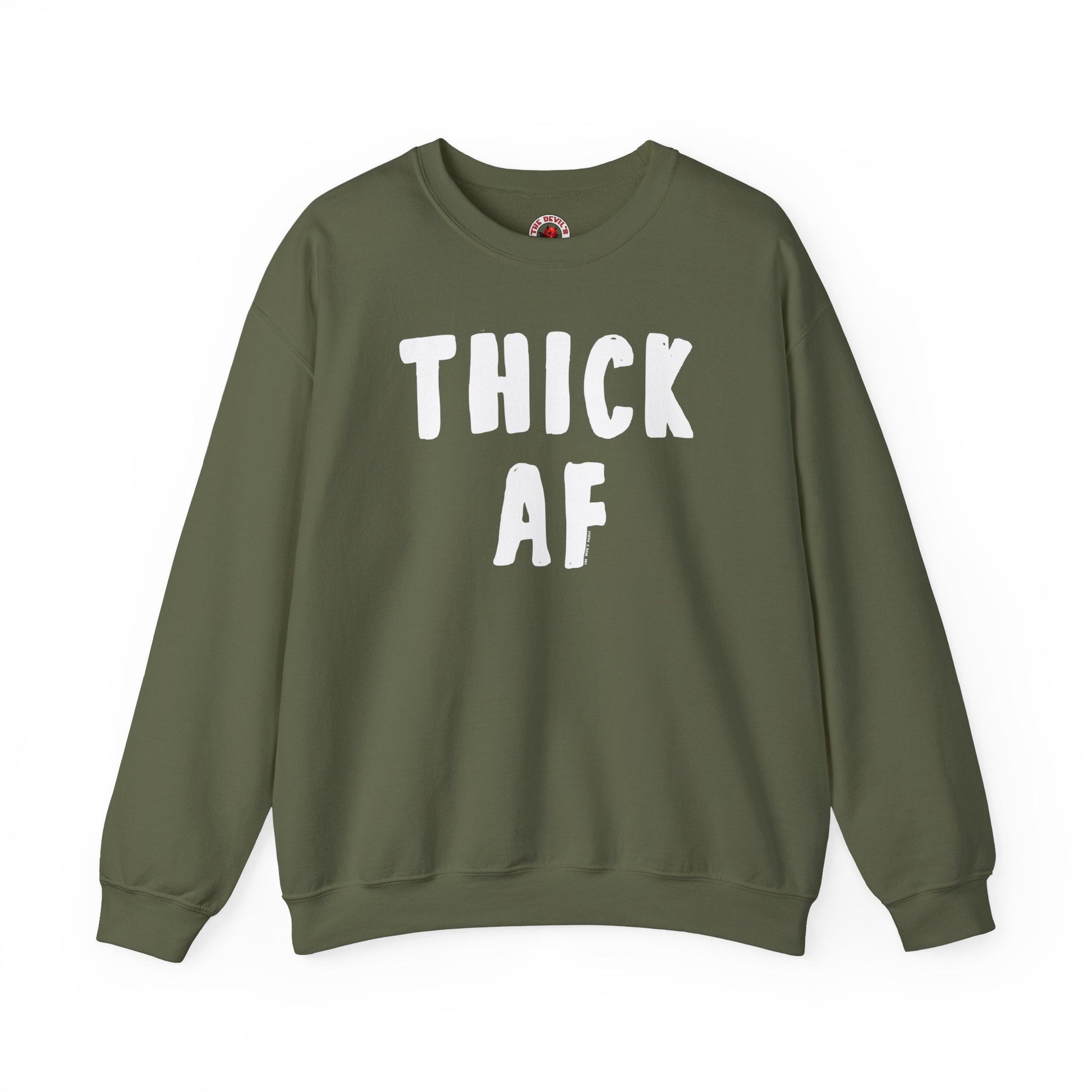Thick AF Crewneck Sweatshirt The Devil's Pickle