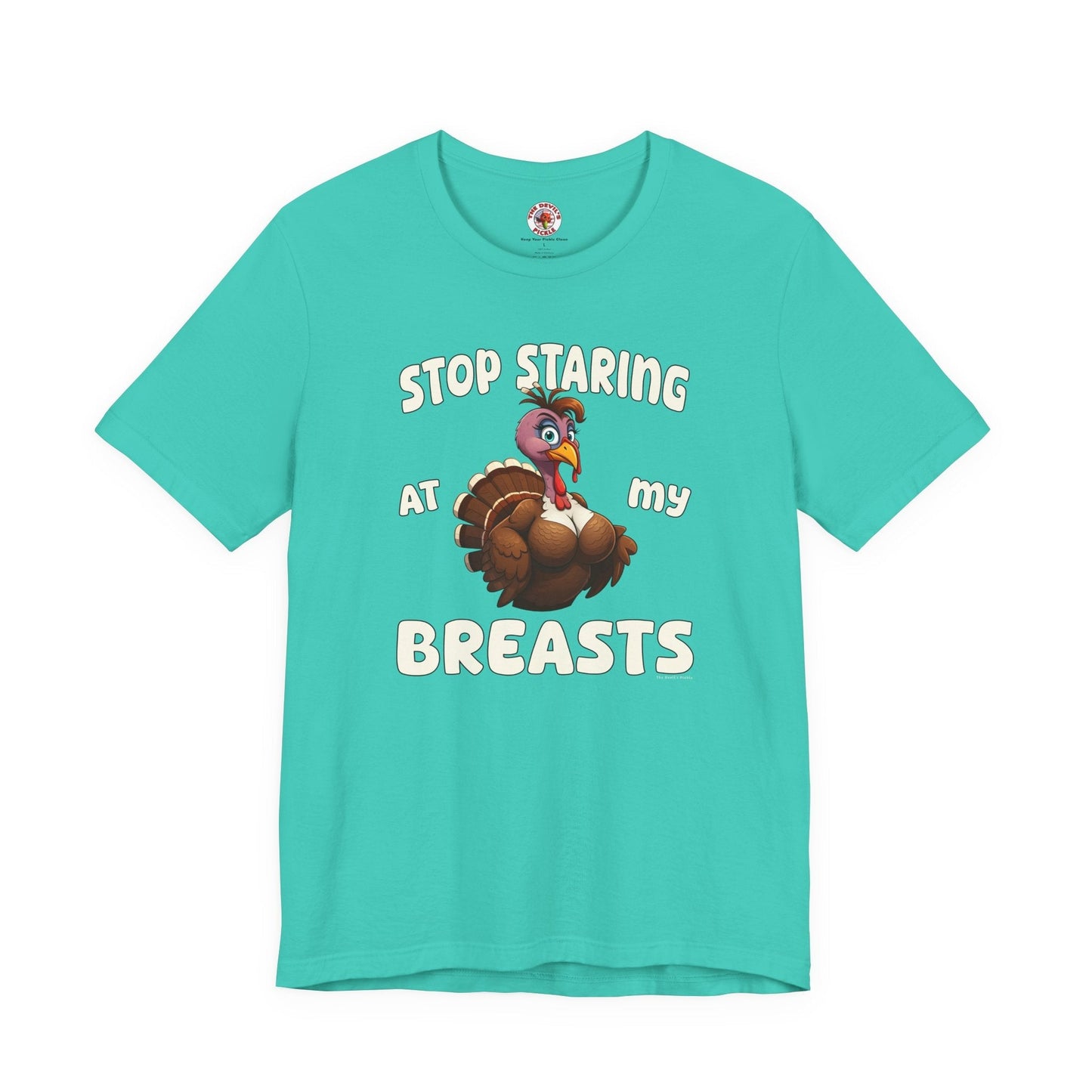 Stop Staring At My Breasts T-Shirt The Devil's Pickle