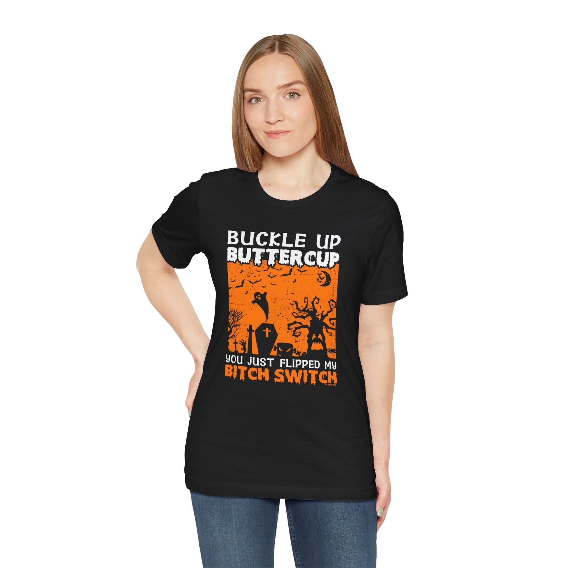 Buckle Up Buttercup T-Shirt The Devil's Pickle