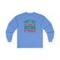 Don't Get Your Tinsel In A Tangle Long Sleeve Tee The Devil's Pickle