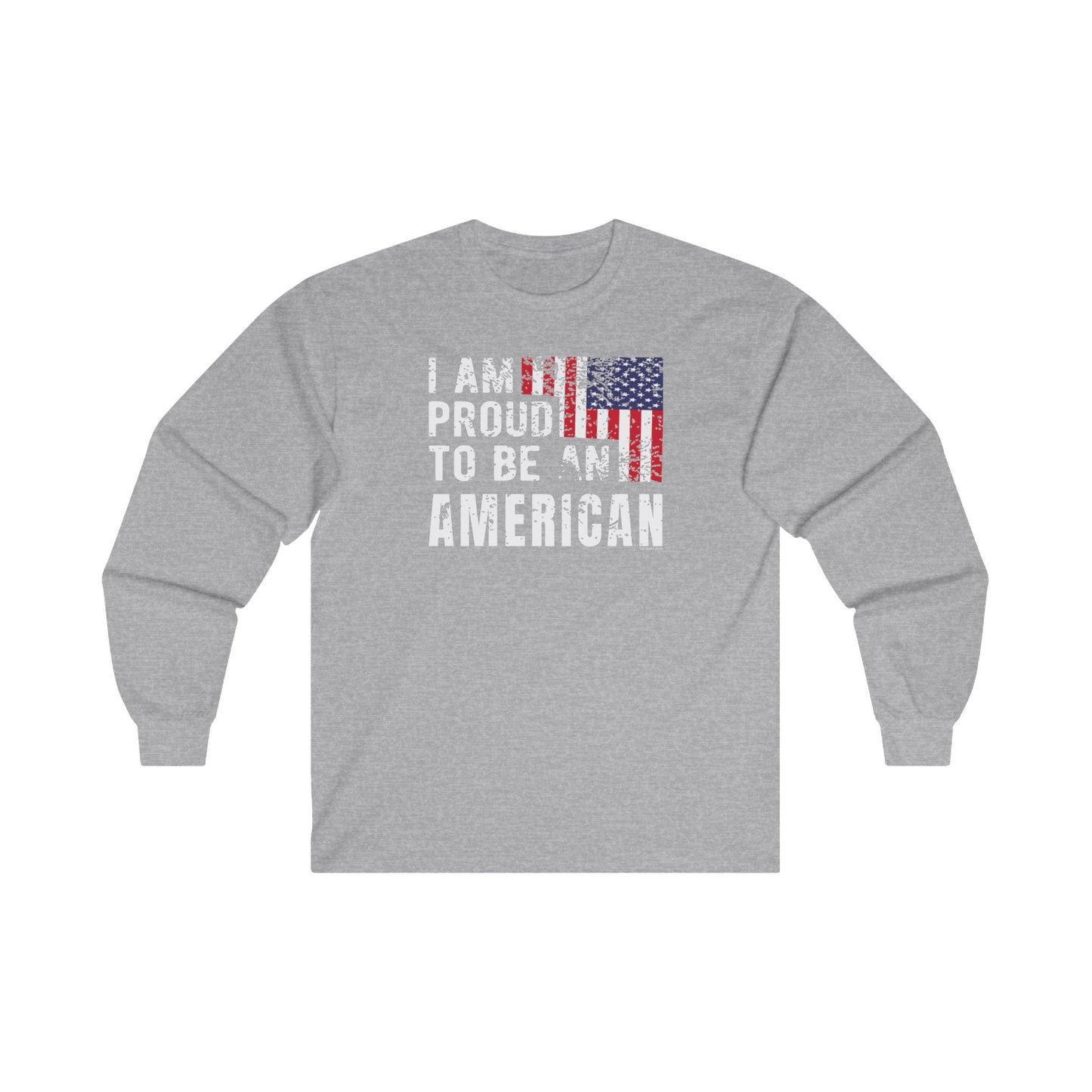 I Am Proud To Be An American Long Sleeve Tee The Devil's Pickle