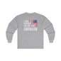 I Am Proud To Be An American Long Sleeve Tee The Devil's Pickle
